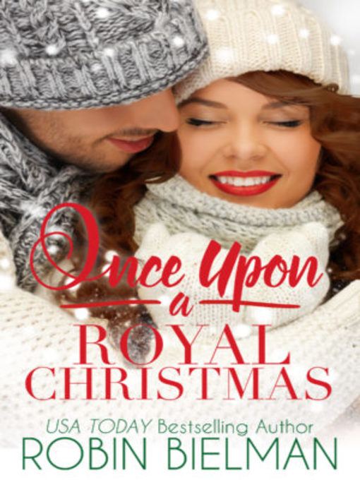 Title details for Once Upon a Royal Christmas by Robin Bielman - Available